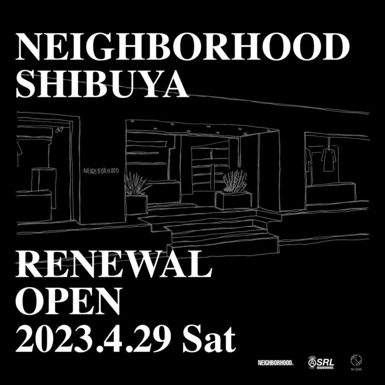 日本初の公式オンライン NEIGHBORHOOD渋谷店リニューアル記念 渋谷店