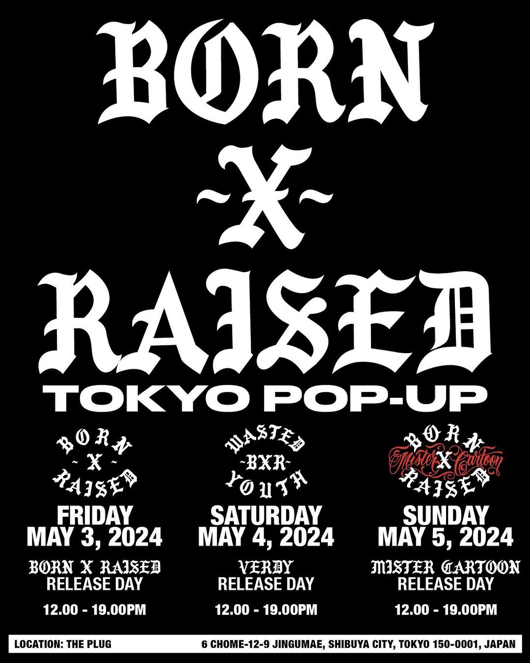 BORN x RAISED」東京ポップアップが2024年 5/3~5/5まで「THE PLUG」に ...