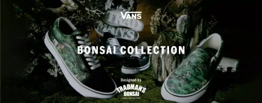 【2025年 2/14 発売】VANS "TRADMAN'S BONSAI" COLLECTION (バンズ トラッドマンズ ボンサイ)